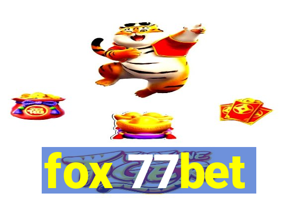 fox 77bet